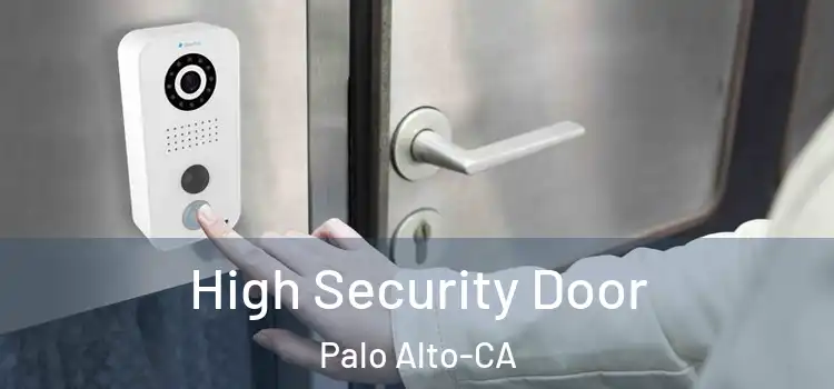  High Security Door Palo Alto-CA